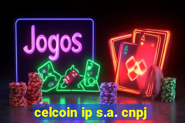 celcoin ip s.a. cnpj